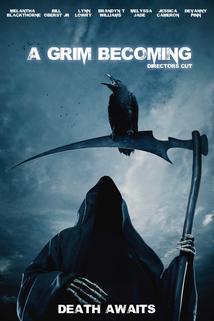 Grim Becoming, A