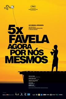 5x Favela, Agora por Nós Mesmos  - 5x Favela, Agora por Nós Mesmos