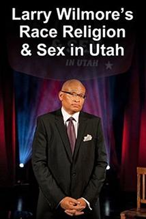 Larry Wilmore Talks About Race, Religion and Sex in Utah