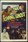 The Living Ghost 