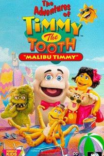 Profilový obrázek - The Adventures of Timmy the Tooth: Malibu Timmy