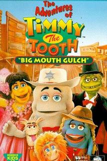Profilový obrázek - The Adventures of Timmy the Tooth: Big Mouth Gulch