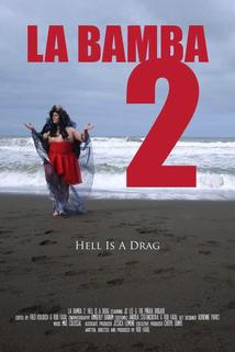 La Bamba 2: Hell Is a Drag