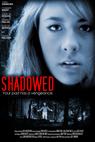 Shadowed (2012)