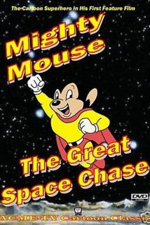 Mighty Mouse in the Great Space Chase  - Mighty Mouse in the Great Space Chase