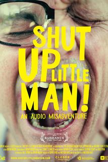 Profilový obrázek - Shut Up Little Man! An Audio Misadventure