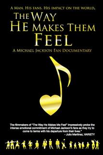 Profilový obrázek - The Way He Makes Them Feel: A Michael Jackson Fan Documentary