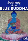 Lost Secrets of Ancient Medicine: The Journey of the Blue Buddha 