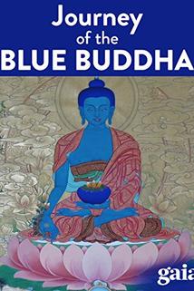 Lost Secrets of Ancient Medicine: The Journey of the Blue Buddha  - Lost Secrets of Ancient Medicine: The Journey of the Blue Buddha