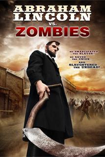 Abraham Lincoln vs. Zombies  - Abraham Lincoln vs. Zombies