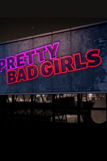 Profilový obrázek - Pretty Bad Girls