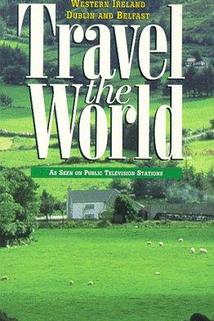 Travel the World: Ireland - Western Ireland, Dublin and Belfast