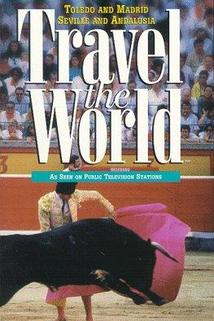 Travel the World: Spain - Toledo and Madrid, Seville and Andalusia
