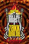 The Rock & Roll Roast of Zakk Wylde 