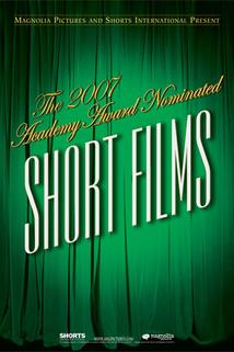 Profilový obrázek - The 2007 Academy Award Nominated Short Films: Live Action