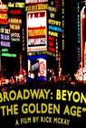 Broadway: Beyond the Golden Age 