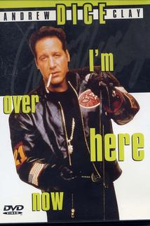 Profilový obrázek - Andrew Dice Clay: I'm Over Here Now
