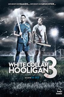 White Collar Hooligan 3  - White Collar Hooligan 3