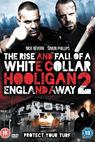 White Collar Hooligan 2: England Away 