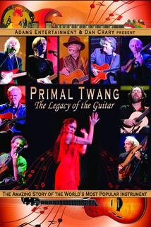 Profilový obrázek - Primal Twang: The Legacy of the Guitar
