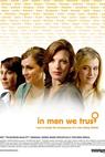 In Men We Trust (2006)