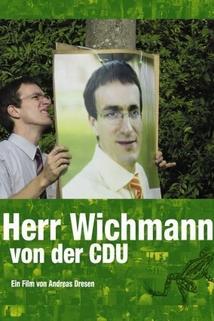 Denk ich an Deutschland - Herr Wichmann von der CDU  - Denk ich an Deutschland - Herr Wichmann von der CDU