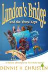 Lundon's Bridge and the Three Keys (2014)