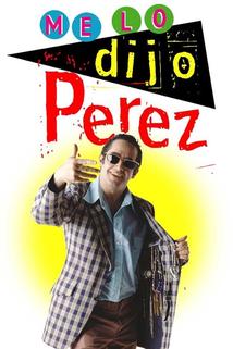 Me lo dijo Pérez