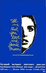 Řekni mi, že mě miluješ, Junie Moonová  - Tell Me That You Love Me, Junie Moon