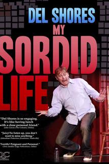 Del Shores: My Sordid Life