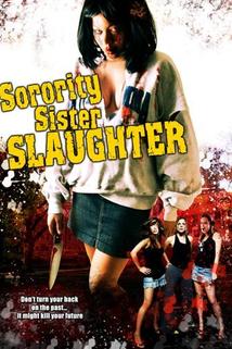 Sorority Sister Slaughter  - Sorority Sister Slaughter
