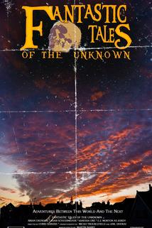Profilový obrázek - Fantastic Tales Of The Unknown: The Movie
