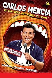 Carlos Mencia: The Best of Funny Is Funny  - Carlos Mencia: The Best of Funny Is Funny