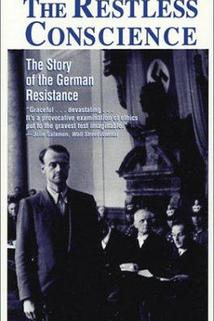 The Restless Conscience: Resistance to Hitler Within Germany 1933-1945