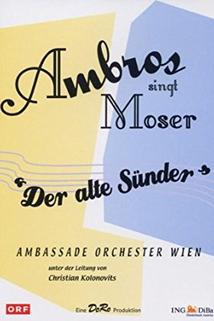 Profilový obrázek - Ambros singt Moser - Der alte Sünder
