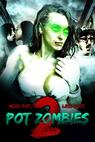 Pot Zombies 2: More Pot, Less Plot (2012)