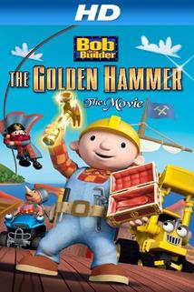 Bob the Builder: The Legend of the Golden Hammer
