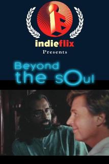 Beyond the Soul