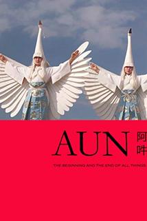 AUN: The Beginning and the End of All Things