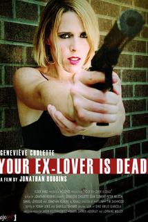 Your Ex-Lover Is Dead