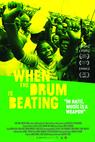 When the Drum Is Beating (2011)