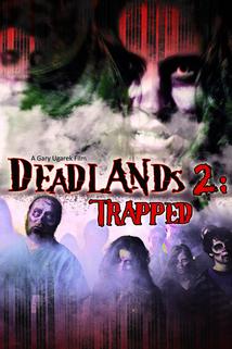 Deadlands 2: Trapped  - Deadlands 2: Trapped