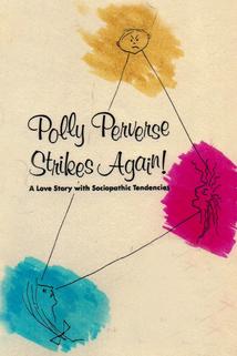 Profilový obrázek - Polly Perverse Strikes Again!