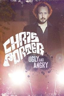 Profilový obrázek - Chris Porter: Angry and Ugly