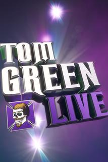 Profilový obrázek - Tom Green: Tom Green Live