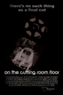 On the Cutting Room Floor