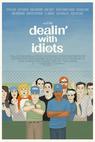 Dealin' with Idiots 