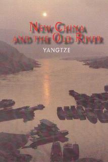 Yangtze: La nueva China y el viejo río