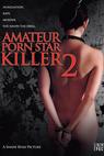 Amateur Porn Star Killer 2 