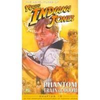 Mladý Indiana Jones: Přízračný vlak  - Adventures of Young Indiana Jones: The Phantom Train of Doom, The